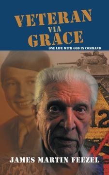 portada Veteran via Grace: One Life With god in Command (en Inglés)