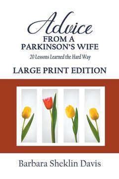 portada Advice From a Parkinson's Wife: 20 Lessons Learned the Hard Way LARGE PRINT (en Inglés)