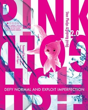 portada Pink Goldfish 2.0: Defy Normal and Exploit Imperfection (en Inglés)
