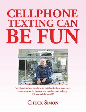 portada Cellphone Texting Can Be Fun (en Inglés)