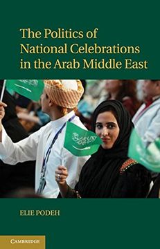 portada The Politics of National Celebrations in the Arab Middle East (en Inglés)