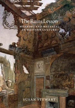 portada The Ruins Lesson: Meaning and Material in Western Culture (en Inglés)
