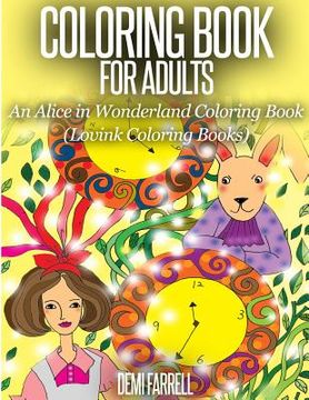 portada COLORING BOOK FOR ADULTS An Alice in Wonderland Coloring Book: Lovink Coloring Books (en Inglés)