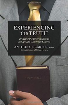 portada Experiencing the Truth: Bringing the Reformation to the African-American Church (in English)
