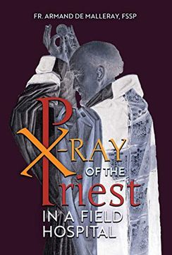 portada X-Ray of the Priest in a Field Hospital: Reflections on the Sacred Priesthood (in English)