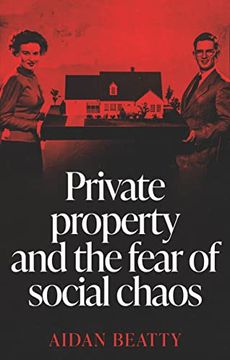 portada Private Property and the Fear of Social Chaos (en Inglés)