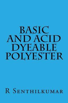 portada Basic and Acid Dyeable Polyester (in English)