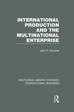 portada International Production and the Multinational Enterprise (Rle International Business)
