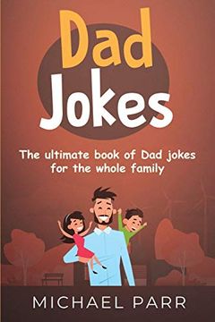 portada Dad Jokes: The Ultimate Book of dad Jokes for the Whole Family 