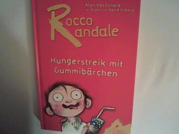 portada Hungerstreik mit Gummibärchen: Rocco Randale (en Alemán)