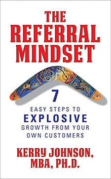portada The Referral Mindset: 7 Easy Steps to Explosive Growth From Your own Customers (en Inglés)