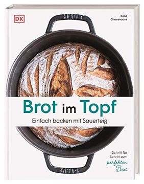 portada Brot im Topf: Einfach Backen mit Sauerteig. Schritt für Schritt zum Perfekten Brot (en Alemán)