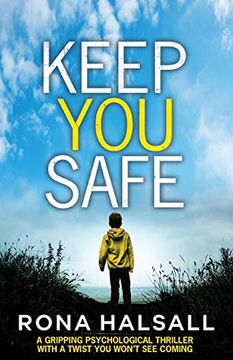 portada Keep you Safe: A Gripping Psychological Thriller With a Twist you Won't see Coming (en Inglés)