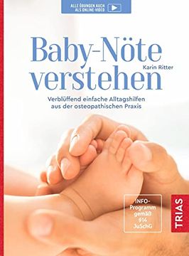 portada Baby-Nöte Verstehen: Verblüffend Einfache Alltagshilfen aus der Osteopathischen Praxis (en Alemán)