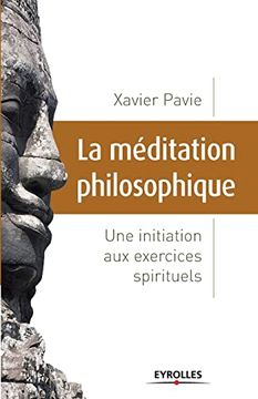 portada La Méditation Philosophique: Une Initiation aux Exercices Spirituels (en Francés)