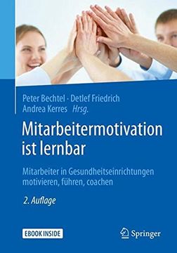 portada Mitarbeitermotivation ist Lernbar: Mitarbeiter in Gesundheitseinrichtungen Motivieren, Führen, Coachen (in German)