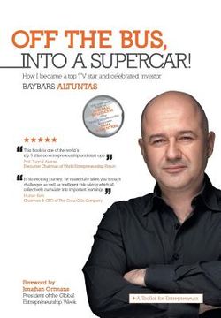portada Off the Bus, Into a Supercar!: How I became a top TV star and celebrated investor (en Inglés)