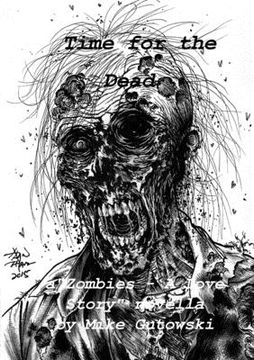 portada Time for the Dead: Zombies - A Love Story (en Inglés)