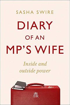 portada Diary of an Mp'S Wife: Inside and Outside Power: 'Riotously Candid'Sunday Times (en Inglés)