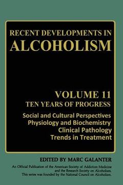 portada Recent Developments in Alcoholism: Ten Years of Progress, Social and Cultural Perspectives Physiology and Biochemistry Clinical Pathology Trends in Tr (in English)