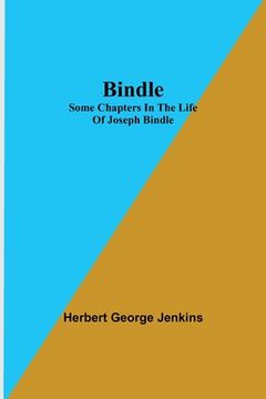 portada Bindle; Some Chapters in the Life of Joseph Bindle (en Inglés)