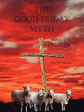 portada the good friday myth (en Inglés)