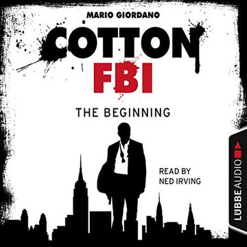 portada Cotton Fbi, Episode 01: The Beginning (Cotton fbi Series, Book 1) (Cotton fbi Series, 1) () (in English)