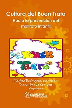 portada Cultura del Buen Trato. Hacia la Prevención del Maltrato Infantil (in Spanish)