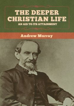 portada The Deeper Christian Life: An Aid to Its Attainment