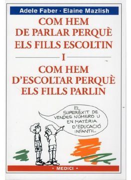 portada COM HEM DE PARLAR PERQUE ELS FILLS ESCOLTIN I (NIÑOS Y ADOLESCENTES)
