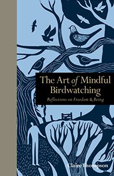 portada Art of Mindful Birdwatching: Reflections on Freedom & Being (Mindfulness Series) (en Inglés)