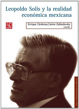 portada Leopoldo Solís y la Realidad Económica Mexicana (in Spanish)