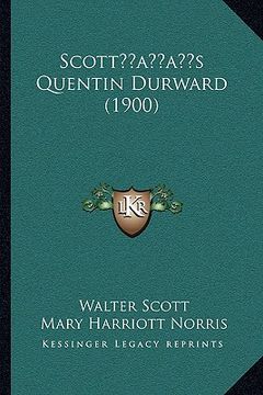 portada scottacentsa -a centss quentin durward (1900) (en Inglés)