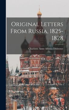 portada Original Letters From Russia, 1825-1828 (en Inglés)