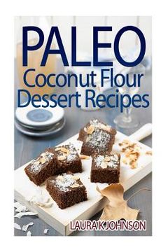 portada Paleo Coconut Flour Dessert Recipes (en Inglés)