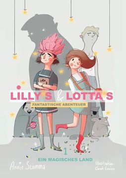 portada Lillys und Lottas fantastische Abenteuer 1: Ein magisches Land (en Alemán)