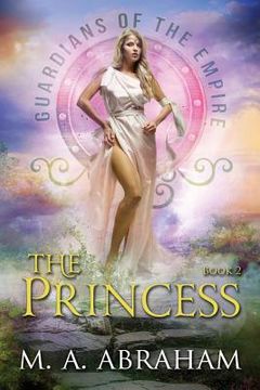 portada The Princess: Book 2 of the Guardians of the Empire (en Inglés)