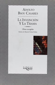 portada La Invención y la Trama: Obras Escogidas (Fábula)