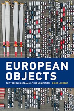 portada European Objects: The Troubled Dreams of Harmonization (Inside Technology) (in English)