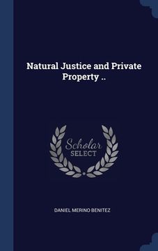 portada Natural Justice and Private Property .. (en Inglés)
