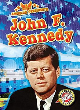 portada John f. Kennedy (American Presidents: Blastoff! Readers, Level 2) 