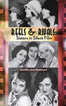 portada Reels & Rivals: Sisters in Silent Films (Hardback) (en Inglés)