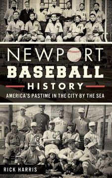 portada Newport Baseball History: America's Pastime in the City by the Sea (en Inglés)