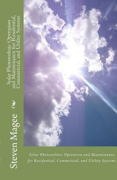 portada solar photovoltaic operation and maintenance for residential, commercial and utility systems (en Inglés)