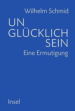 portada Unglücklich sein: Eine Ermutigung (in German)