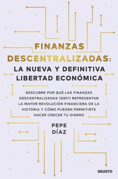 portada Finanzas Descentralizadas: La Nueva y Definitiva Libertad Economica - Pepe Diaz - Libro Físico