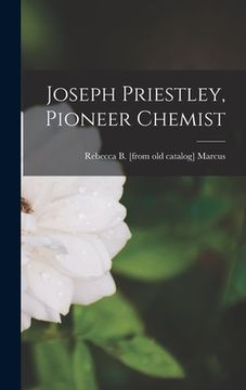 portada Joseph Priestley, Pioneer Chemist
