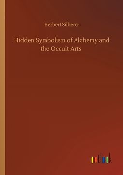 portada Hidden Symbolism of Alchemy and the Occult Arts (en Inglés)