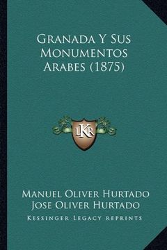 portada Granada y sus Monumentos Arabes (1875)