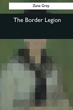 portada The Border Legion (en Inglés)
